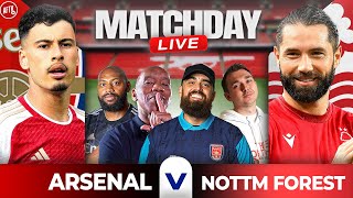 Arsenal 21 Nottingham Forest  Match Day Live ft TurkishLDN TheGoonerverse GoonerLee amp Laurie [upl. by Cacilie]