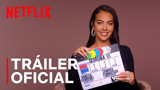 Soy Georgina Temporada 3  Tráiler Oficial  Netflix [upl. by Neelrihs516]