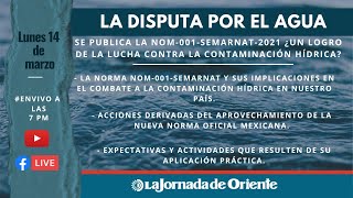 Programa 65  La NOM001SEMARNAT2021 ¿Un logro de la lucha contra la contaminación hídrica [upl. by Ayatnohs]