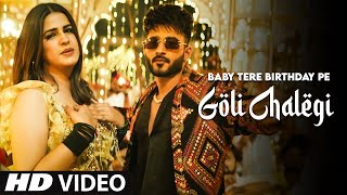 Baby Mere Birthday Pe Goli Chalegi Official Video Baby Mere Birthday Pr Pranjal Dahiya Song 2022 [upl. by Oinegue470]