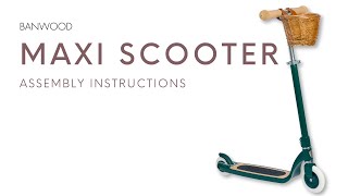 BANWOOD MAXI SCOOTER assembly instructions [upl. by Curry]