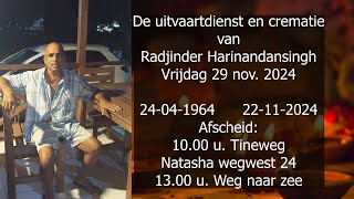 De uitvaartdienst en crematie van Radjinder Harinandansingh Vrijdag 29 nov 2024 [upl. by Hras423]