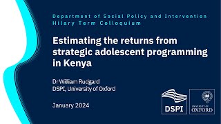 Estimating the returns from strategic adolescent programming in Kenya  DSPI Hilary Term Colloquium [upl. by Adah]