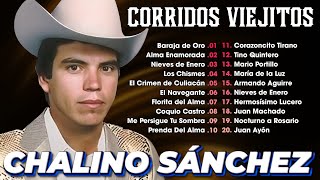 Chalino Sánchez Corridos Viejitos  La Leyenda de Chalino Sánchez  Top 20 De Sus Mejores Canciones [upl. by Chinua518]