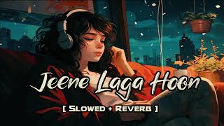 Jeene Laga Hoon Lofi SlowedReverblofi oldsong trending [upl. by Adnorhs566]