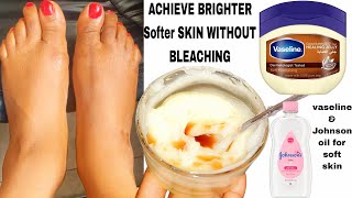 Get Soft glowing brighter younger looking skin with vaseline and Johnson oil hack [upl. by Carita]