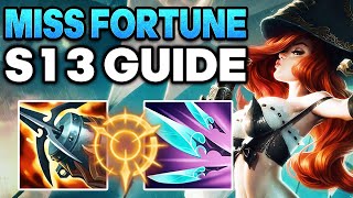 How to play Miss Fortune ADC  Season 13 MF Guide  Best Build amp Runes [upl. by Puttergill901]