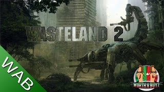 Wasteland 2 Review EA  Worth a Buy [upl. by Massey]