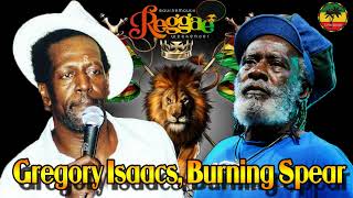 Gregory Isaacs Burning Spear Greatest Hits 2022 ⚡ The Best Of Burning Spear Gregory Isaacs [upl. by Mei]