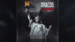 El Yainis  Dracos y Tambores Official Audio [upl. by Nnalatsyrc]