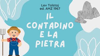 IL CONTADINO E LA PIETRA di Lev Tolstoj AMZ editrice solo fiaba [upl. by Eixor]