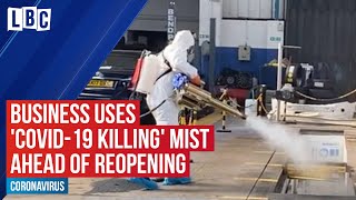 Business uses Covid19 killing mist ahead of reopening  LBC [upl. by Odlanyar]