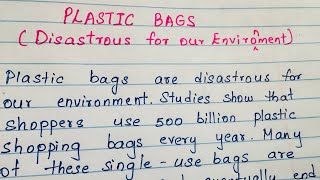 plastic bags use is dangerous for our Environment Essay [upl. by Tammara]