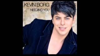 Kevin Borg  Needing You [upl. by Digdirb]