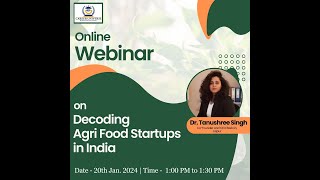 Decoding Agri Food Startups in India Dr Tanushree Singh [upl. by Eunice]