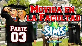 Los Sims 3 Movida en la Facultad  Parte 03 Nada con exceso todo con medida [upl. by Haiacim]