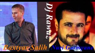 Baxtyar Salih  Nuri Garmyane  Track6  By Dj Rawaz [upl. by Enilav886]