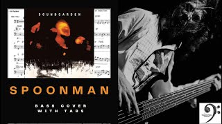 Spoonman by Soundgarden  Bass Cover tablature amp notation included [upl. by Selfridge130]