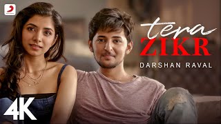 Tera Zikr  Darshan Raval  Official 4K Video  Latest New Hit Song  DarshanRavalDZ  viral [upl. by Blumenfeld]