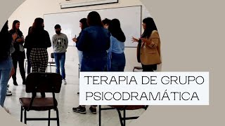 TERAPIA DE GRUPO PSICODRAMÁTICA  EXPERIENCIA CON ESTUDIANTES DE PSICOLOGÍA [upl. by Naomi]