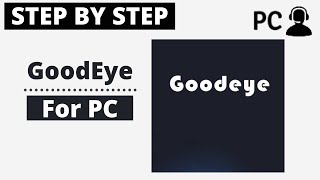 How To Download and Install GoodEye for PC Windows or Mac [upl. by Charo]