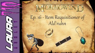 Ep 16 Item Requisitioner of Aldruhn  Morrowind [upl. by Idnew]