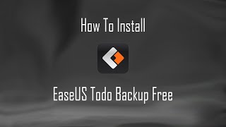 Installing EaseUS Todo Backup Free [upl. by Abbie403]