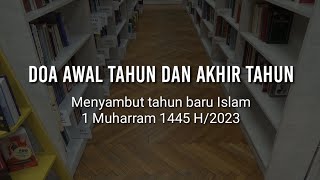 Doa akhir tahun dan awal tahun hijriyah menyambut tahun baru 1 Muharram 1445 H2023 [upl. by Ateiluj]