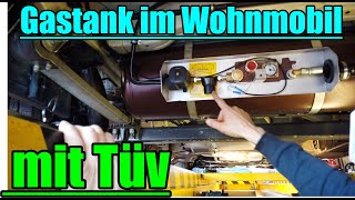 Gastank im Wohnmobil mit TÜV [upl. by Ramonda]