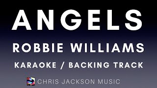 Robbie Williams  Angels Karaoke  Backing Track With Lyrics [upl. by Kcajyllib]