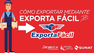 🔴📦 Cómo EXPORTAR mediante EXPORTA FÁCIL PERÚ 2022  Preguntas y respuestas [upl. by Tereve289]