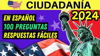 100 PREGUNTAS para la ciudadanía americana EN ESPAÑOL 2024 para principiantes Respuestas Fáciles [upl. by Yrroc]