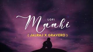 Maahi LofiJalRaj x Gravero  Emraan Hashmi  SharibToshi  Raaz 2  Trending Lofi Song Hindi [upl. by Eanar]