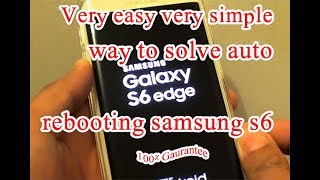 How to solve auto rebooting samsung s6s78 plus edge [upl. by Chaiken]