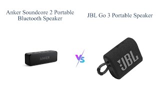 Anker Soundcore 2 vs JBL Go 3 Portable Bluetooth Speaker Comparison 🎵🔊 [upl. by Negris]