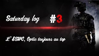 Satur Sundaylog 3 ESWC Optic toujours au top [upl. by Skardol]