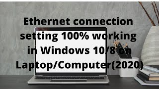 Ethernet not detected and connection issue solved on Windows 108 for LaptopPc2021 [upl. by Einotna166]