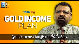 Gold Income Plan  TATA AIA [upl. by Neetsirhc]