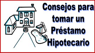 Préstamo Hipotecario  Qué tener en cuenta para tomar una hipoteca [upl. by Barbette]