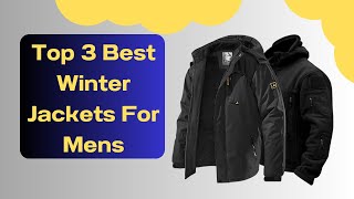 Top 3 Best winter Jackets or coats for Mens  Legendary Mart [upl. by Gnaig]