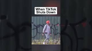 When TikTok Shuts Down [upl. by Arved423]