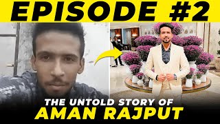 The Untold Story of Aman Rajput  Ep 2  Achievers Club Talks [upl. by Lyrac360]