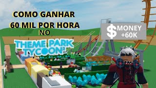 COMO FARMAR MUITO DINHEIRO NO Theme Park Tycoon 2  ROBLOX [upl. by Auhsoj]