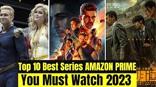 Top 10 Best Series on AMAZON PRIME You Must Watch [upl. by Vaientina]