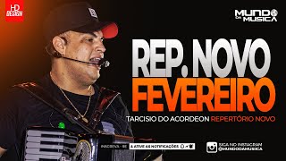 TARCISIO DO ACORDEON  FEVEREIRO 2024  5 MÚSICAS NOVAS  MUNDO DA MUSICA [upl. by Eleik898]