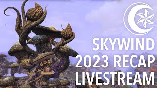 Skywind Livestream  2023 Retrospective [upl. by Risteau]