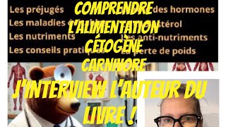 Comprendre lalimentation cétogène carnivore Jinterview lauteur du livre Alexis Aurochs [upl. by Aihsat]