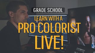 Grade School Watch a Senior Colorist Color Grade in Real Time [upl. by Rosario]