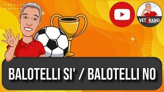 ❓ Balotelli sì o Balotelli no al fantacalcio  Vi dico la mia idea in questo video su super Mario [upl. by Briscoe]