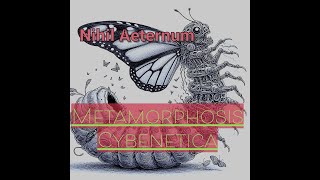 Nihil Aeternum quotMetamorphosis Cyberneticaquot [upl. by Avrom]